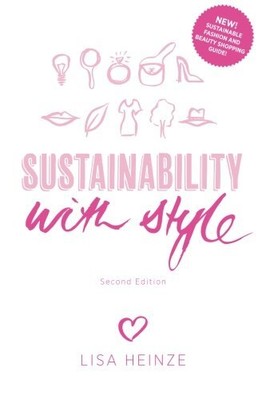 SUSTAINABILITY WITH STYLE By Lisa Heinze **BRAND NEW**