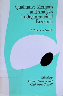 Qualitative Methods and Analysis in Organizational Research: A Practical Guide.