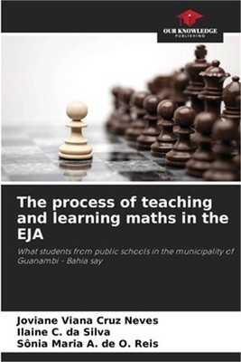 The process of teaching and learning maths in the EJA (Paperback or Softback)