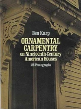 Ornamental Carpentry on Nineteenth-Century - Paperback, by Karp Ben - Good