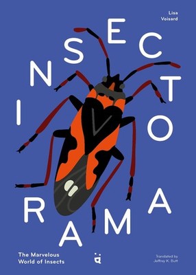 Insectorama: The Marvelous World of Insects by Lisa Voisard Hardcover Book