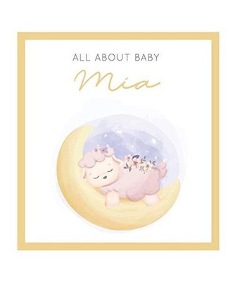 All About Baby Mia: The Perfect Personalized Keepsake Journal for Baby's First Y