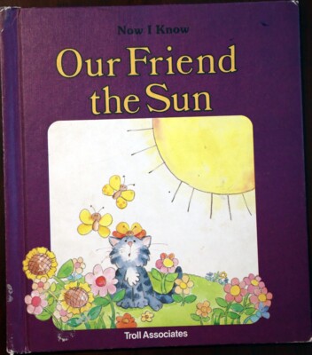 Now I Know OUR FRIEND THE SUN by Janet Palazzo 1982 Troll Associates Susan Hall