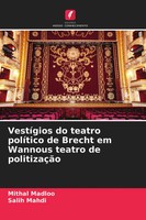 VestíGios Do Teatro PolíTico De Brecht Em Wannous Teatro De PolitizaçãO Buch