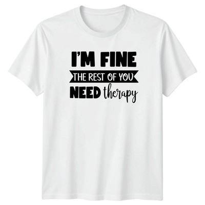 Im Fine The Rest Of You T-Shirt Therapie Humor Sarkasmus Zitat Geburtstag Geschenk