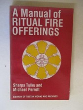 Tulku, Sharpa: A MANUAL OF RITUAL FIRE OFFERINGS SC Book