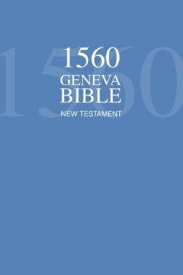 1560 Geneva Bible New Testament - Paperback NEW Protestants 01/07/2016