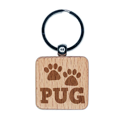 Pug Dog Paw Prints Fun Text Engraved Wood Square Keychain Tag Charm