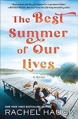 The Best Summer of Our Lives Hardcover Rachel Hauck