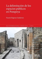 La DelimitacióN De Los Espacios PúBlicos En Pompeya | Noemí Raposo GutiéRrez