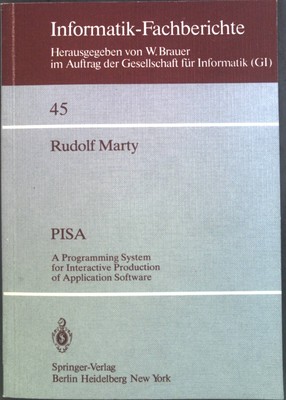PISA: A Programming System for Interactive Production of Application Software In