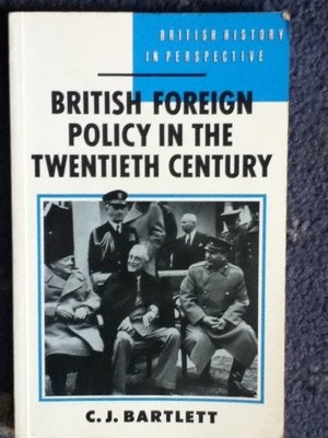 British Foreign Policy in the Twentieth Century (British History