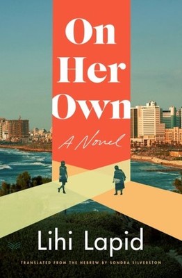 On Her Own, Hardcover by Lapid, Lihi; Silverston, Sondra (TRN), Brand New, Fr...