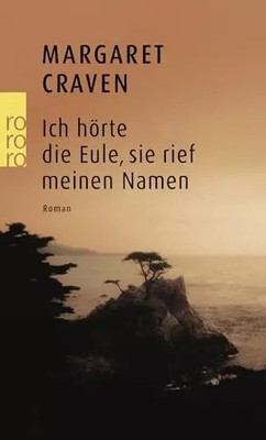 Ich höre die Eule, sie rif meinen Namen, Margaret Craven