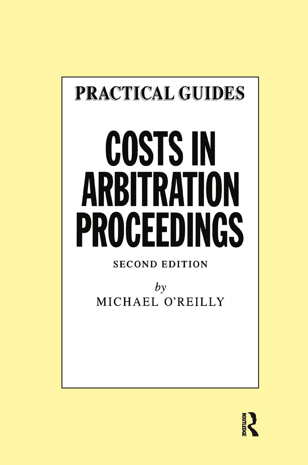 Costs in Arbitration Proceedings - 2nd Edition