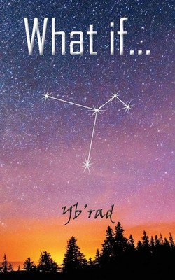 Yb'rad | What if... | Taschenbuch | Englisch (2024) | Palmetto Publishing