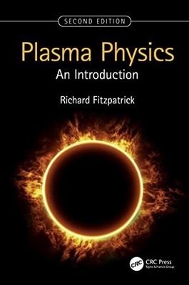 Plasma Physics: An Introduction by Richard Fitzpatrick 9781032202518 NEW