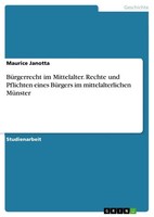 BüRgerrecht Im Mittelalter. Rechte Und Pflichten Eines BüRgers Im...