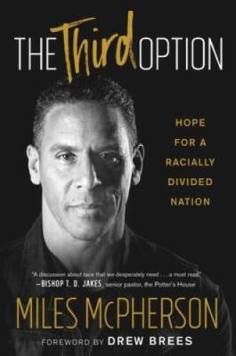 The Third Option: Hope for a Racially Divided Nation - Hardcover - GOOD