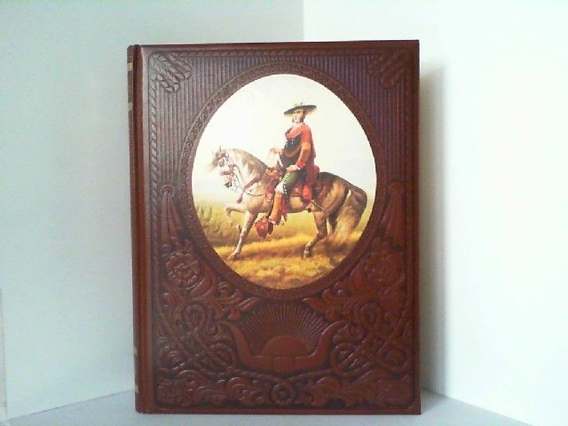 FILA Der spanische Westen. Der wilde Westen. Aus der Reihe: Time Life Bücher. Time Li