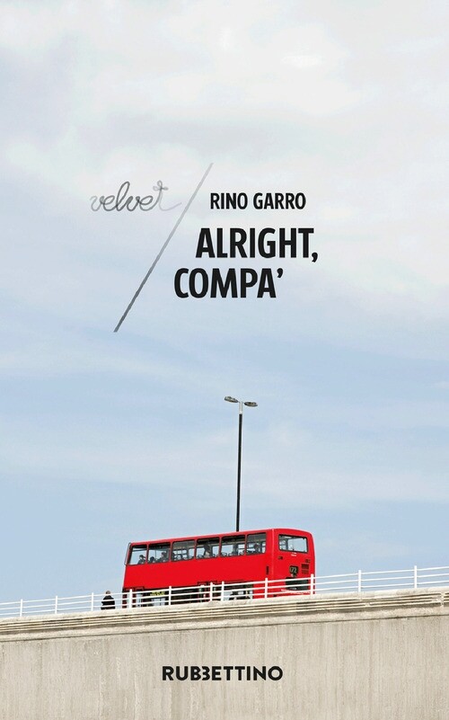 Libri Rino Garro - Alright, Compa'