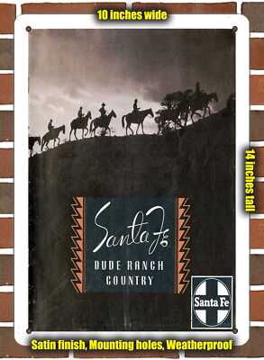 Metal Sign - 1940 Santa Fe Dude Ranch Country - 10x14 inches | eBay