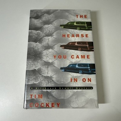 Hearse You Came In On By Tim Cockey 2000 Signed First Edition 1/1 HCDJ