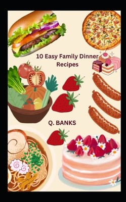BANKEN - 10 einfache Rezepte für Familienessen Essen ist wichtig für die Gesundheit - - J555z
