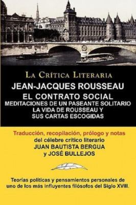 Jean-Jacques Rousseau: El Contrato Social, Meditaciones de Un Pasante Solitar...