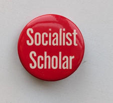 Vintage Socialist Scholar Button 1960s Political Leftist Protest Pin