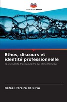 Rafael Pereira Da Silva | Ethos, Discours Et Identité Professionnelle | Buch