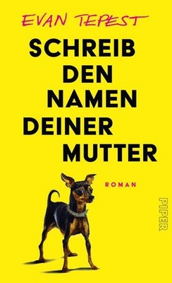 Schreib den Namen deiner Mutter | Evan Hugo Tepest, Evan Tepest | deutsch