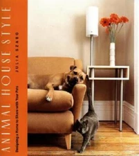 Animal House Style: Designing a Home to Share With Your Pets - Paperback - GOOD