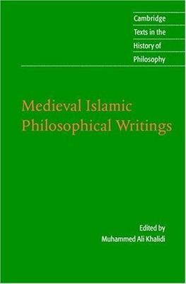 Medieval Islamic Philosophical Writings (Cambridge Texts in the History of Phil