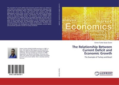 The Relationship Between Current Deficit and Economic Growth Emine Turkan Ayvaz 