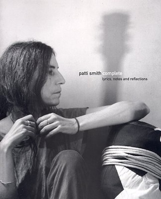 PATTI SMITH COMPLETE: LYRICS, REFLECTIONS, AND NOTES FOR **Mint Condition**