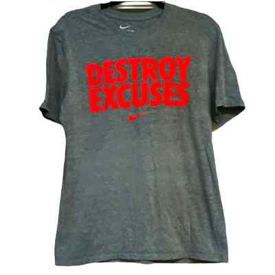 Nike Destroy Excuses Tshirt | eBay