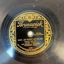 Ben Bernie ‎– Baby-Oh Where Can You Be? 10", 78 RPM 1929 Brunswick ‎– 4438