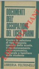 Documenti dell'occupazione del Liceo Parini. Milano 5-8 marzo 1968.
