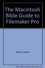 THE MACINTOSH BIBLE GUIDE TO FILEMAKER PRO Excellent Condition