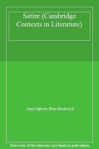 Satire (Cambridge Contexts in Literature),Jane Ogborn