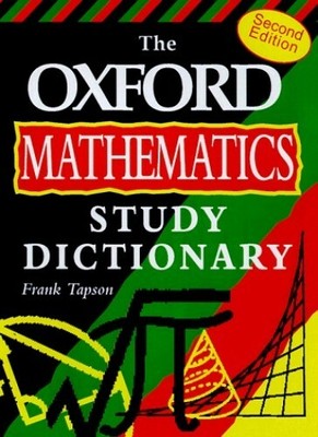 Oxford Mathematics Study Dictionary by Tapson, Frank 0199145598 FREE Shipping