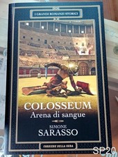 COLOSSEUM arena di sangue di Sarasso - libro Corriere SP20
