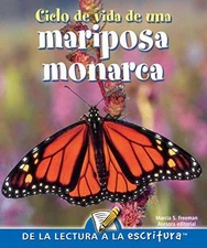 CICLO DE VIDA DE UNA MARIPOSA MONARCA: LIFE CYCLE OF A By Jennifer Gillis