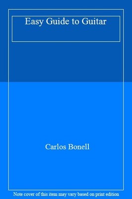 Easy Guide to Guitar,Carlos Bonell