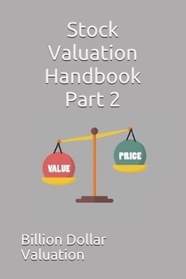 Stock Valuation Handbook Part 2 by Billion Dollar Valuation Paperback Book