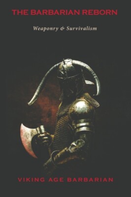 Barbarian - Reborn  Weaponry and Survivalism - New paperback or softba - X555z