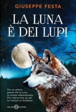 LIBRO LA LUNA È DEI LUPI - GIUSEPPE FESTA