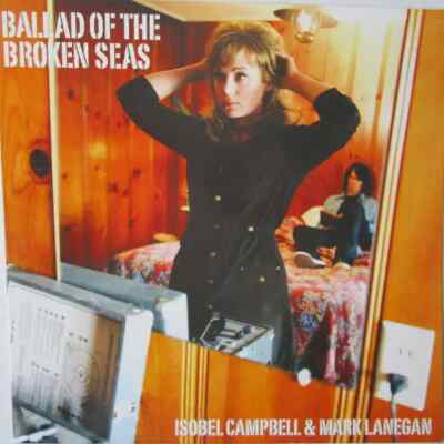 LP Isobel Campbell & Mark Lanegan Ballad Of The Broken Seas NEAR 
