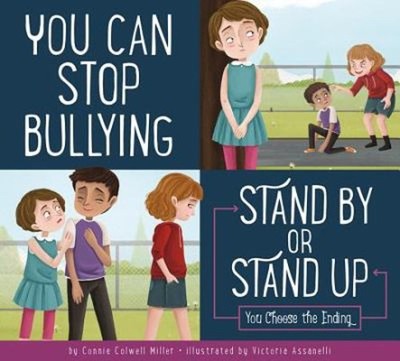 You Can Stop Bullying : Stand by or Stand Up? Hardcover Connie Co